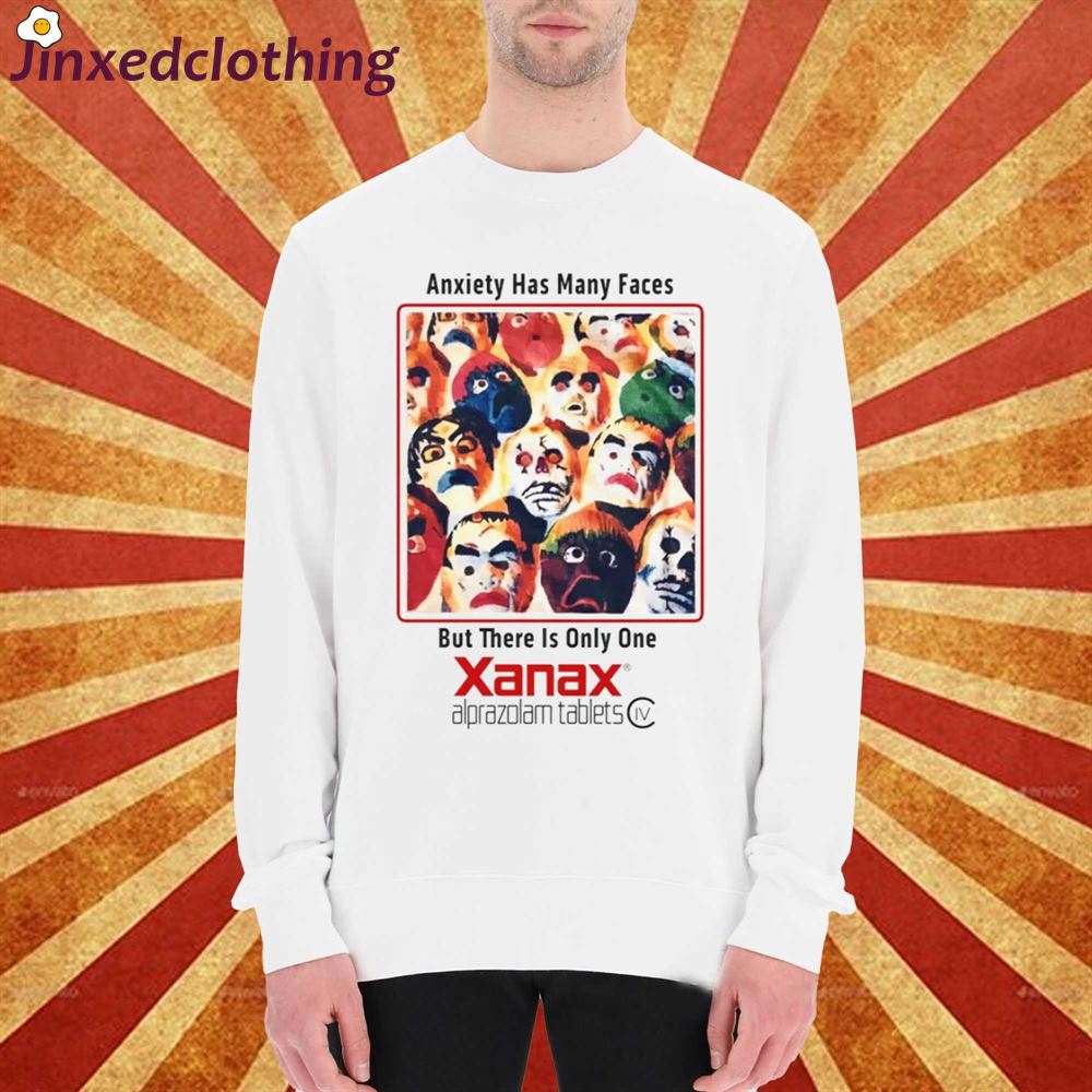 Official Anxiety Há Many Faces But There Is Only One Xanax T-shirt 